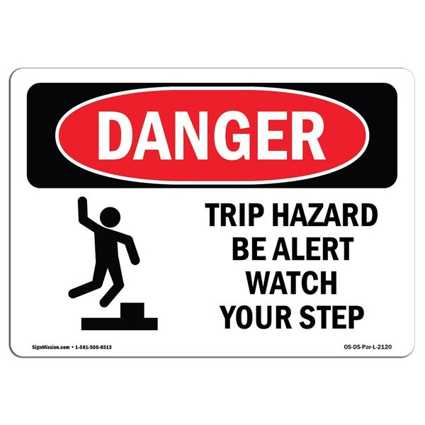 Signmission OSHA Danger, Trip Hazard Be Alert Watch Your Step, 7in X 5in Decal, 7" W, 5" H, Landscape OS-DS-D-57-L-2120